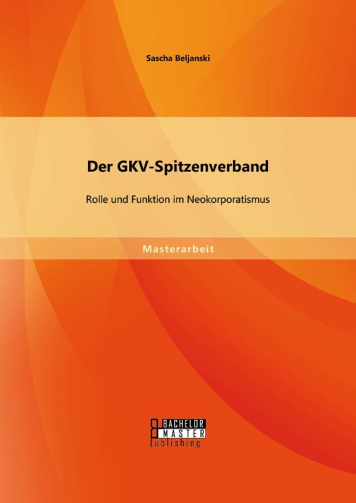 Der GKV-Spitzenverband: Rolle und Funktion im Neokorporatismus main product photo
