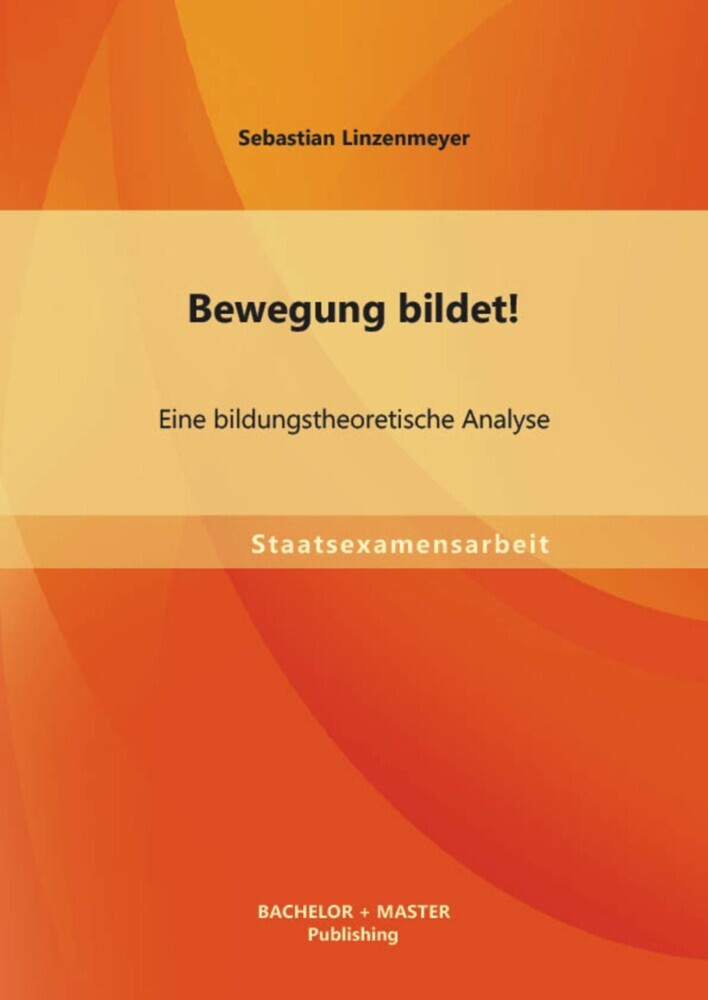 Bewegung bildet! Eine bildungstheoretische Analyse main product photo