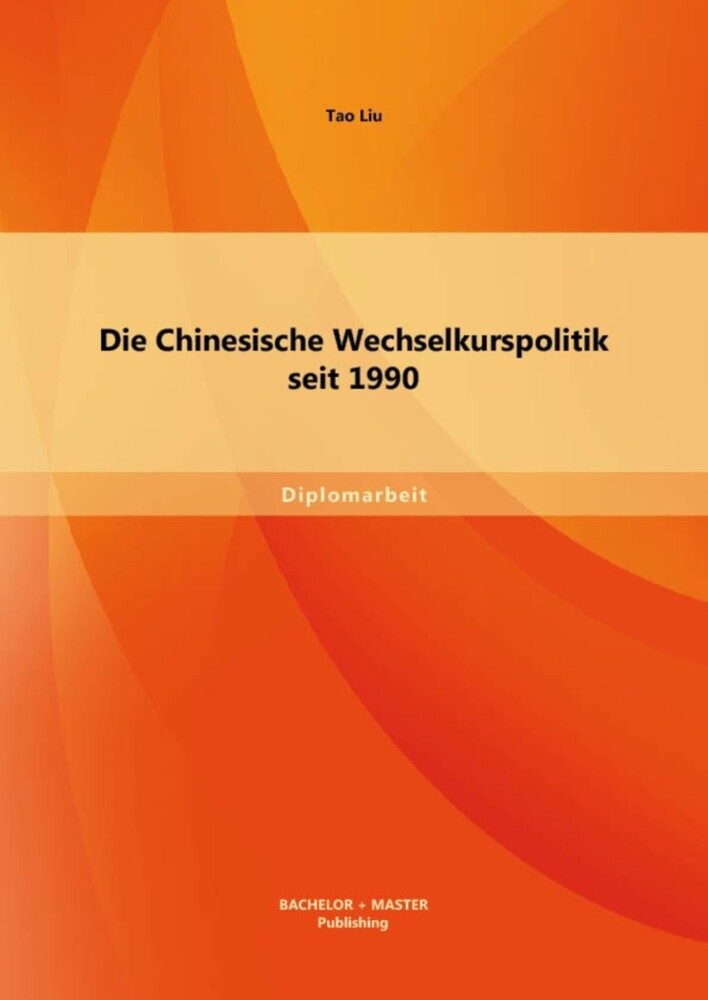 Die Chinesische Wechselkurspolitik seit 1990 main product photo