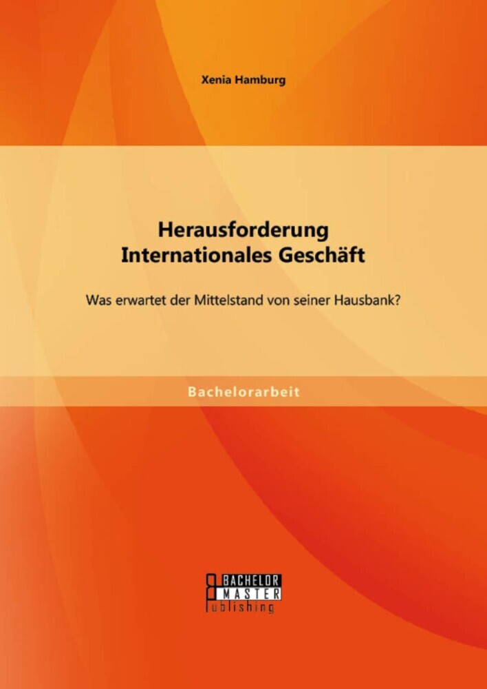 Herausforderung Internationales Geschäft: Was erwartet der Mittelstand von seiner Hausbank? main product photo