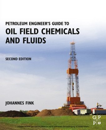 Petroleum Engineer's Guide to Oil Field Chemicals and Fluids