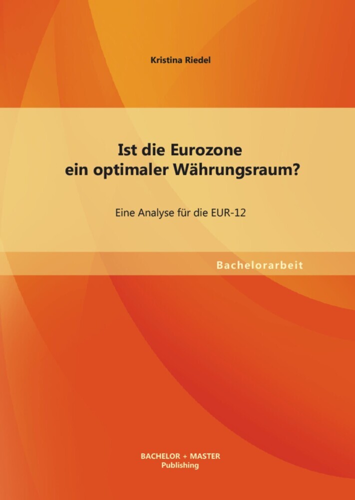 Ist die Eurozone ein optimaler Währungsraum? Eine Analyse für die EUR-12 main product photo