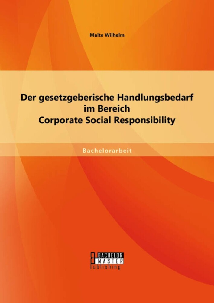 Der gesetzgeberische Handlungsbedarf im Bereich Corporate Social Responsibility main product photo