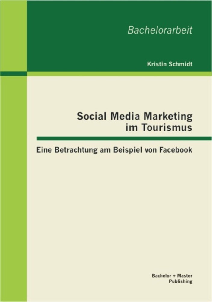 Social Media Marketing im Tourismus: Eine Betrachtung am Beispiel von Facebook main product photo