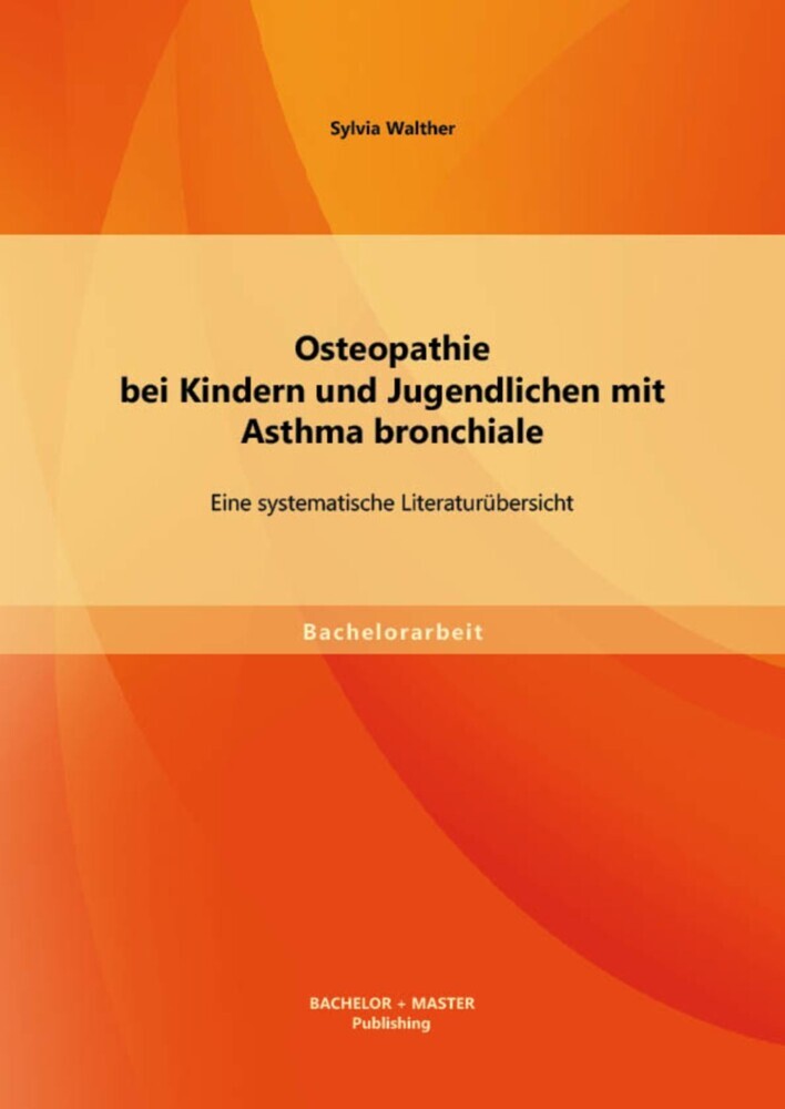 Osteopathie bei Kindern und Jugendlichen mit Asthma bronchiale: Eine systematische Literaturübersicht main product photo