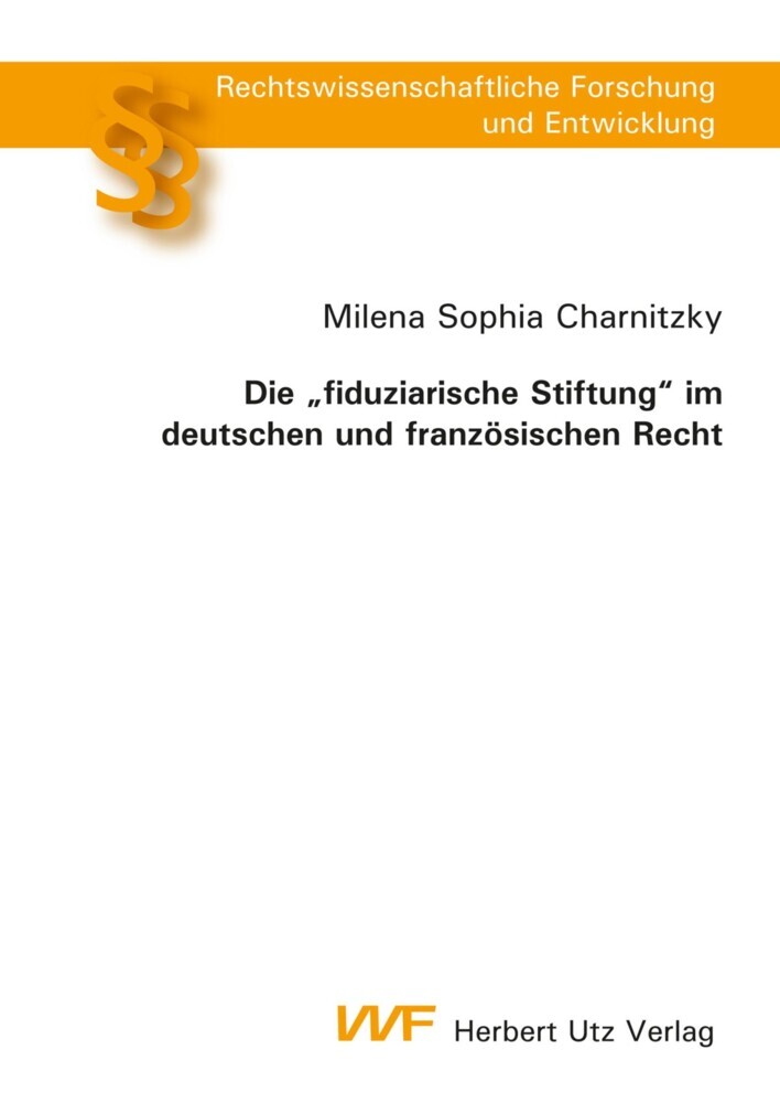 Die 'fiduziarische Stiftung' im deutschen und französischen Recht main product photo