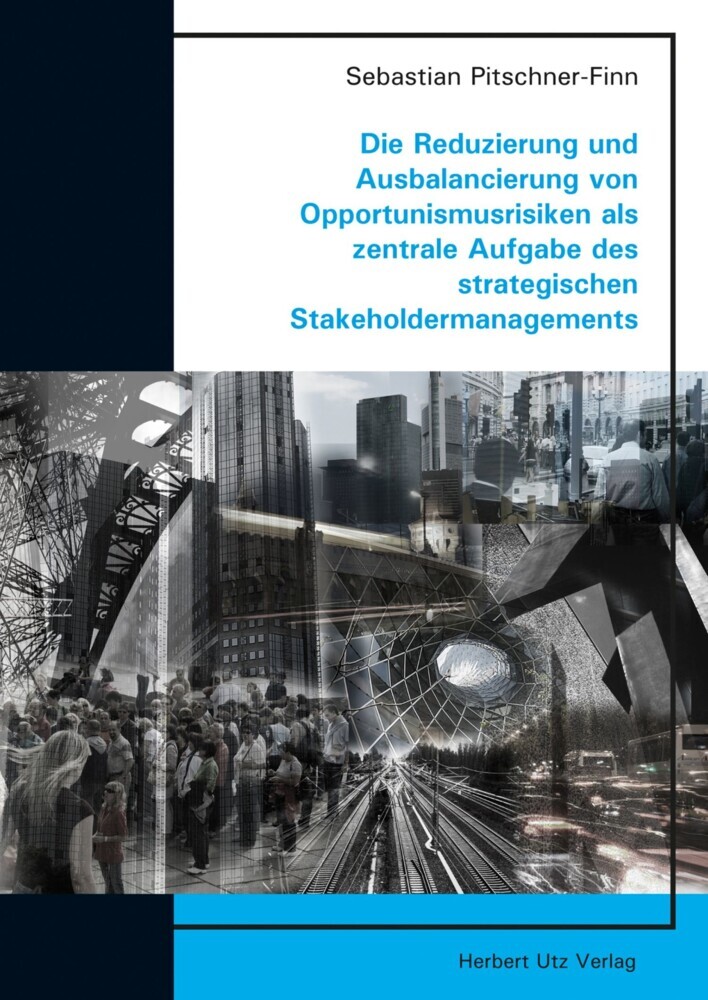 Die Reduzierung und Ausbalancierung von Opportunismusrisiken als zentrale Aufgabe des strategischen Stakeholdermanagements main product photo