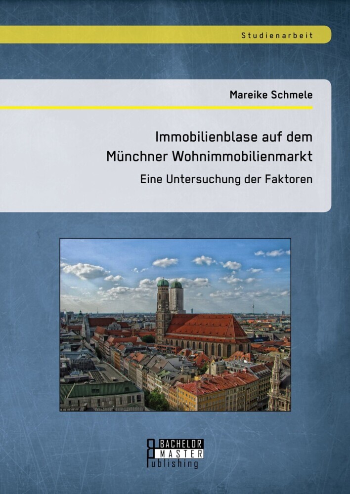 Immobilienblase auf dem Münchner Wohnimmobilienmarkt: Eine Untersuchung der Faktoren main product photo