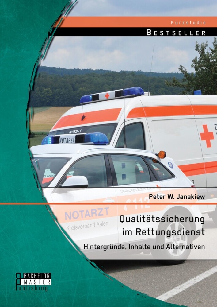 Qualitätssicherung im Rettungsdienst: Hintergründe, Inhalte und Alternativen main product photo