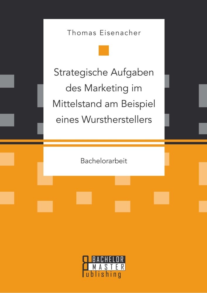 Strategische Aufgaben des Marketing im Mittelstand am Beispiel eines Wurstherstellers main product photo