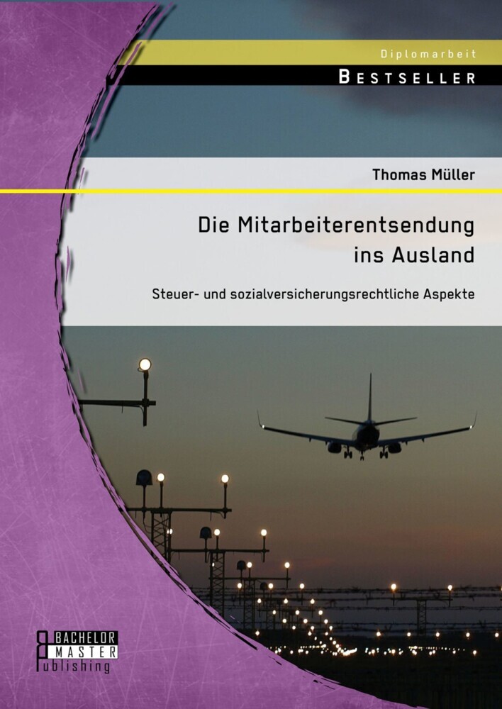 Die Mitarbeiterentsendung ins Ausland: Steuer- und sozialversicherungsrechtliche Aspekte main product photo