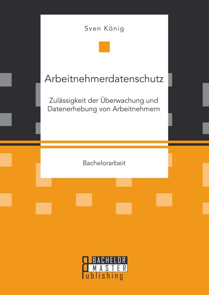 Arbeitnehmerdatenschutz: Zulässigkeit der Überwachung und Datenerhebung von Arbeitnehmern main product photo