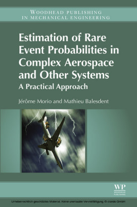Estimation of Rare Event Probabilities in Complex Aerospace and Other Systems
