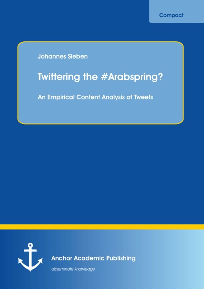 Twittering the #Arabspring? An Empirical Content Analysis of Tweets main product photo