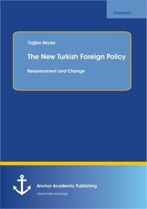 The New Turkish Foreign Policy: Reassessment and Change