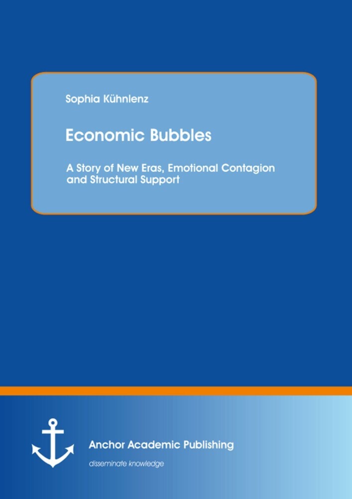 Economic Bubbles: A Story of New Eras, Emotional Contagion and Structural Support main product photo