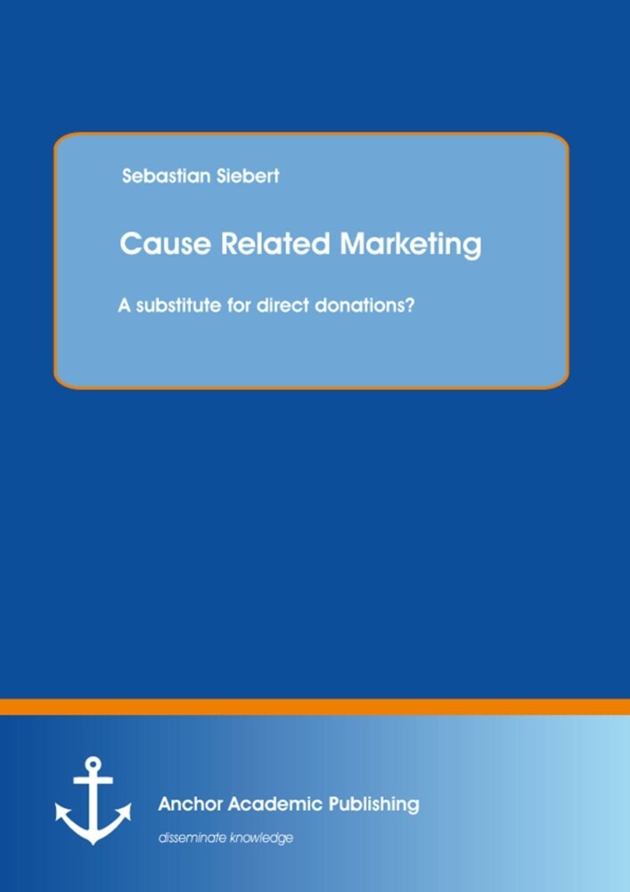 Cause Related Marketing: A substitute for direct donations? main product photo
