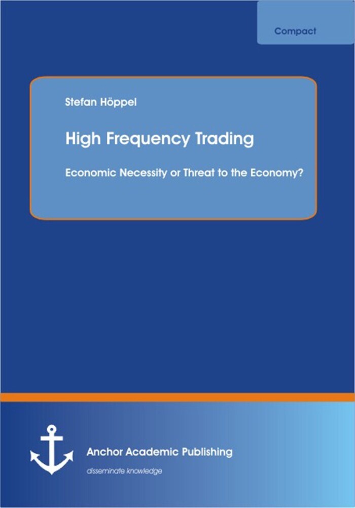 High Frequency Trading: Economic Necessity or Threat to the Economy? main product photo
