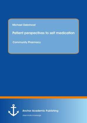 Patient perspectives to self medication: Community Pharmacy