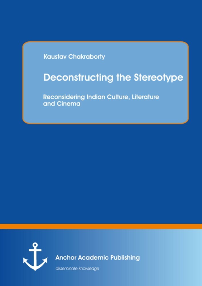 Deconstructing the Stereotype: Reconsidering Indian Culture, Literature and Cinema main product photo