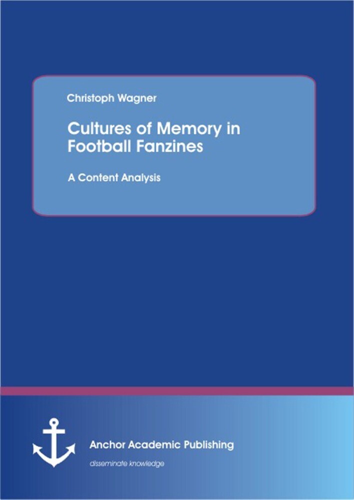 Cultures of Memory in Football Fanzines. A Content Analysis main product photo