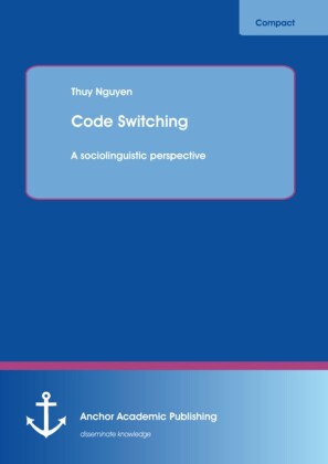 Code Switching: A sociolinguistic perspective