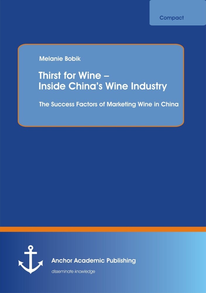 Thirst for Wine - Inside China's Wine Industry: The Success Factors of Marketing Wine in China main product photo