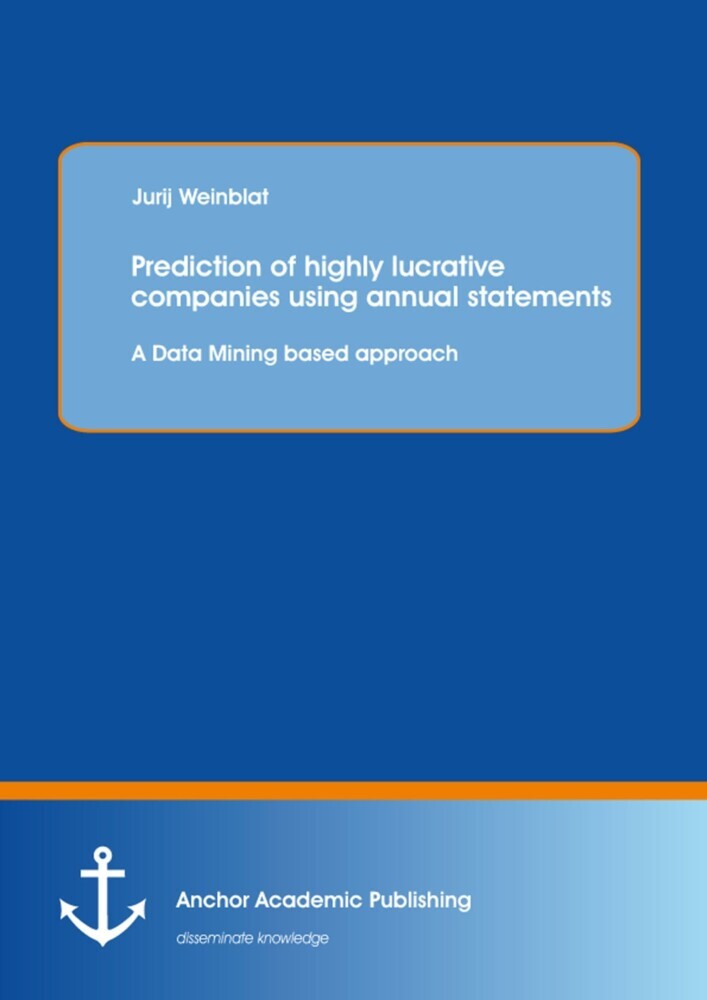 Prediction of highly lucrative companies using annual statements: A Data Mining based approach main product photo