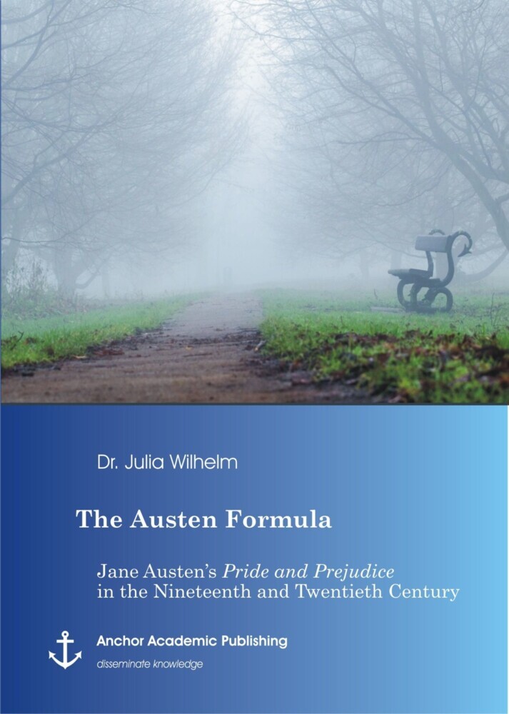 The Austen Formula: Jane Austen's Pride and Prejudice in the Nineteenth and Twentieth Century main product photo