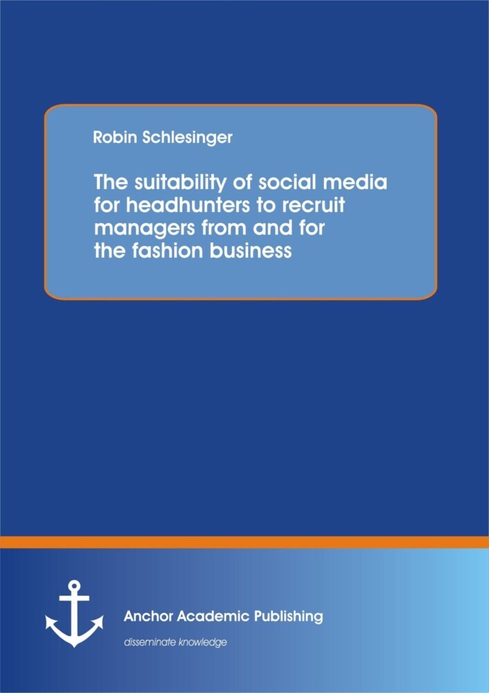 The suitability of social media for headhunters to recruit managers from and for the fashion business main product photo