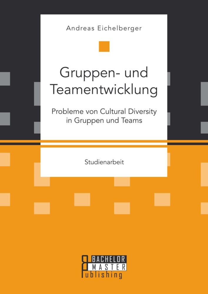 Gruppen- und Teamentwicklung: Probleme von Cultural Diversity in Gruppen und Teams main product photo