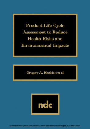 Product Life Cycle Assessment to Reduce Health Risks and Environmental Impacts