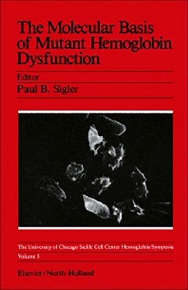 The Molecular Basis of Mutant Hemoglobin Dysfunction