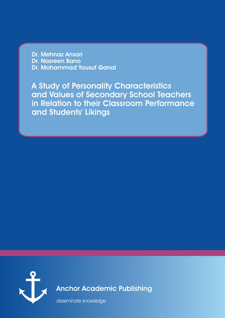 A Study of Personality Characteristics and Values of Secondary School Teachers in Relation to their Classroom Performance and Students' Likings main product photo