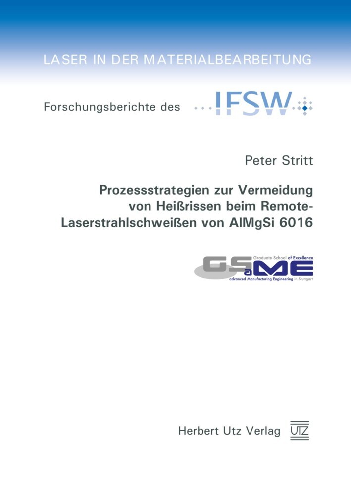 Prozessstrategien zur Vermeidung von Heißrissen beim Remote-Laserstrahlschweißen von AlMgSi 6016 main product photo