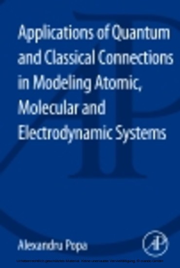 Applications of Quantum and Classical Connections in Modeling Atomic, Molecular and Electrodynamic Systems main product photo