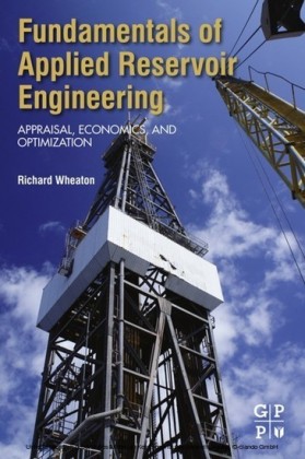 Fundamentals of Applied Reservoir Engineering