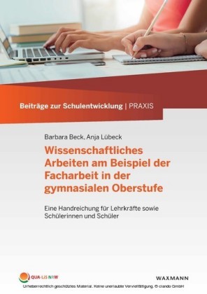 Wissenschaftliches Arbeiten am Beispiel der Facharbeit in der gymnasialen Oberstufe