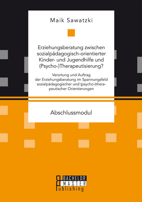 Erziehungsberatung zwischen sozialpädagogisch-orientierter Kinder- und Jugendhilfe und (Psycho-)Therapeutisierung? main product photo