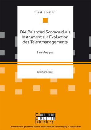 Die Balanced Scorecard als Instrument zur Evaluation des Talentmanagements