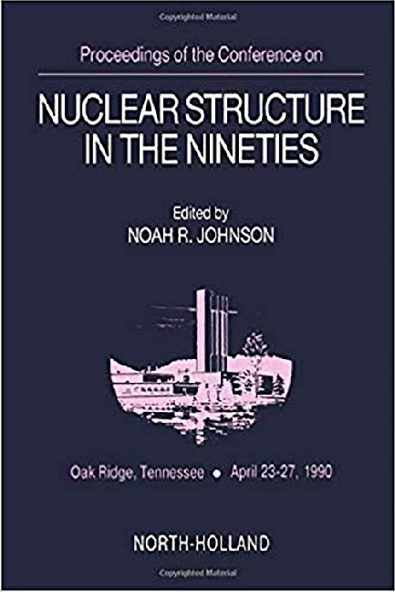 Proceedings of the Conference on Nuclear Structure in the Nineties main product photo