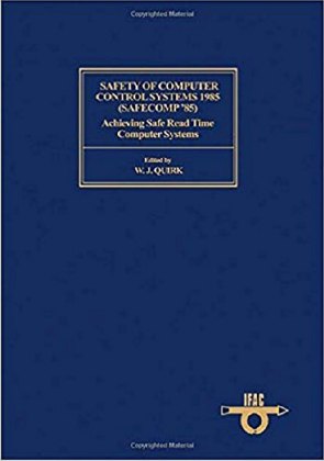 Safety of Computer Control Systems 1985 (Safecomp '85)
