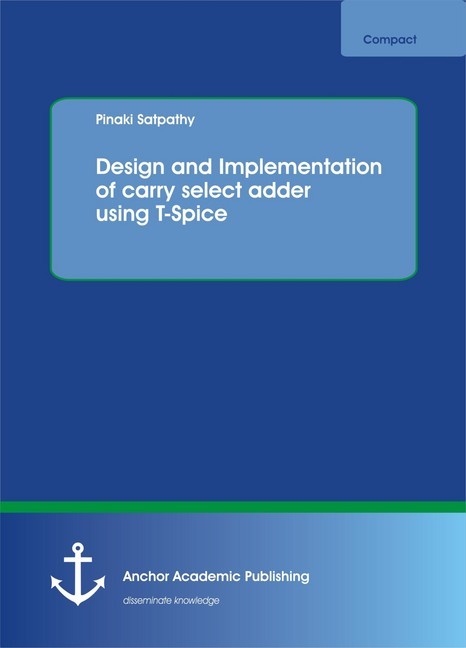 Design and Implementation of carry select adder using T-Spice main product photo