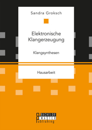 Elektronische Klangerzeugung