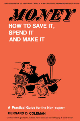 Money-How to Save It, Spend It, and Make It