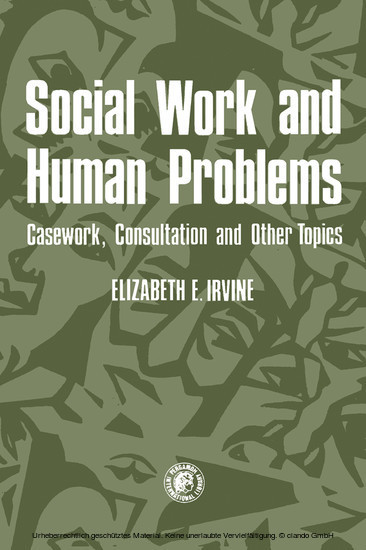 Social Work and Human Problems: Casework, Consultation and Other Topics main product photo