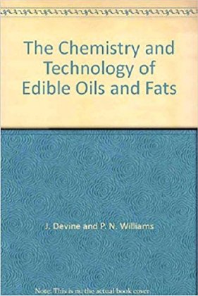 The Chemistry and Technology of Edible Oils and Fats