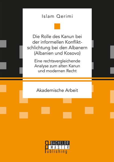Die Rolle des Kanun bei der informellen Konfliktschlichtung bei den Albanern (Albanien und Kosovo) main product photo