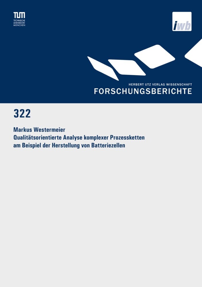 Qualitätsorientierte Analyse komplexer Prozessketten am Beispiel der Herstellung von Batteriezellen main product photo