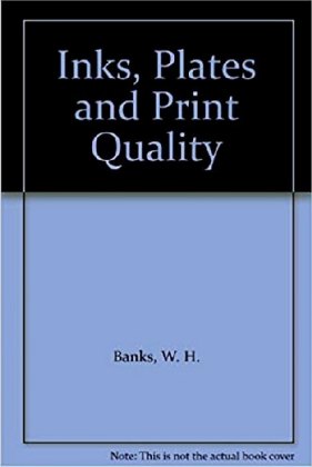 Inks, Plates and Print Quality